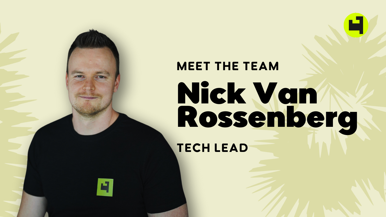 Meet the Team - Tech Lead Nick Van Rossenberg